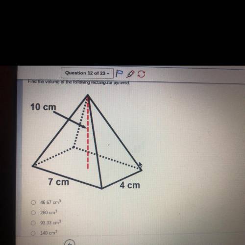 Find the volume of the following rectangular pyramid.
10 cm
7 cm
4 cm