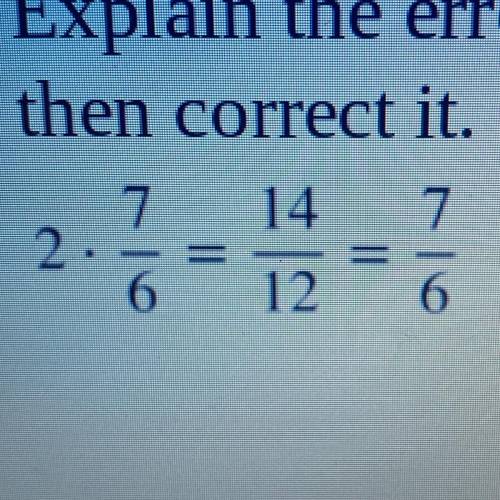 HELP PLEASE!! 
Explain the error in the following exercise;
then correct it.