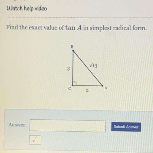 Find the exact value of tan A in simplest radical form. Pleasee help mee