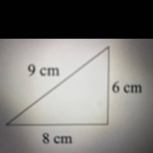 State if the triangle is acute, obtuse, or right.
B) Acute
A) Obtuse
C) Right