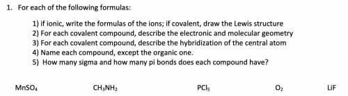 1. For each of the following formulas:

1) if ionic, write the formulas of the ions; if covalent,