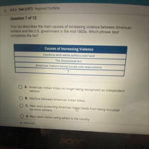 Question 7 of 12

This list describes the main causes of increasing violence between American
Indi