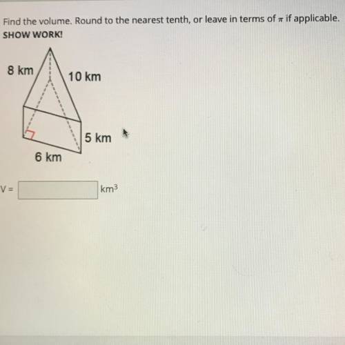 Find the volume and show work (round to the tenths)