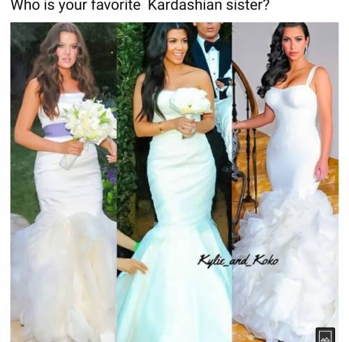 Who is your favourite Kardashian sister ?

khole Kardashian , Courtney Kardashian or Kim Kardashia