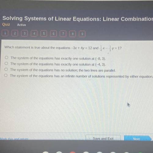ANSWER ASAP PLEASE!!!

Which statement is true about the equations -3x + 4y = 12 and 1/4x-1/3y =1?