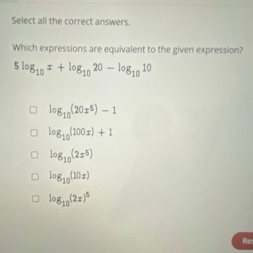 Select all the correct answers.

Which expressions are equivalent to the given expression?
5 log10