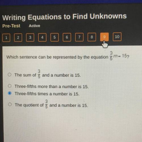 PLEASE HURRY I HAVE 6 MINS LEFT

Which sentence can be represented by the equation 
3/5m-15?
The s