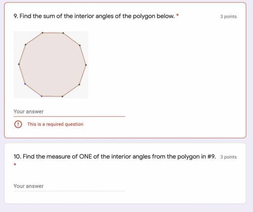 9. Find the sum of the interior angles of the polygon below

10. Find the measure of ONE of the in