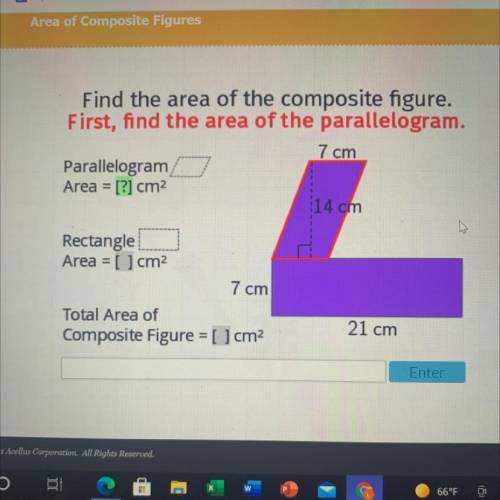 Find the area of the composite figure.

First, find the area of the parallelogram.
I NEED HELP ASA