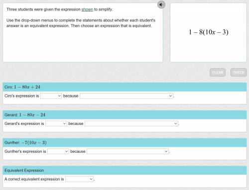 Three students were given the expression shown to simplify.

Use the drop-down menus to complete