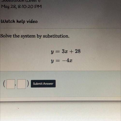Solve the system by substitution.
y = 3x + 28
y = -4x