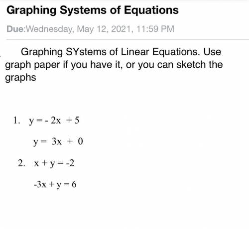 Graphing Systems of Linear Equations. Use graph paper if you have it, or you can sketch the graphs