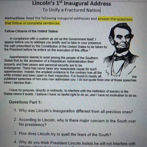 Pls answer these questions ASAP  “Lincoln’s 1st inaugural address” 1. Why was Lincoln's inaugur