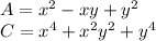A = x^2-xy+y^2\\C =x^4+x^2y^2+y^4