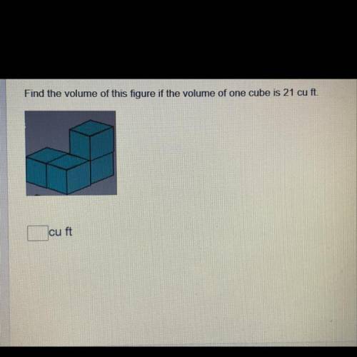 Find the volume of this figure of one cube is 21 cu ft.