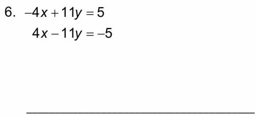 Use Elimination Method to solve this equation. Find the value of x and y.

-4x + 11y = 5
4x - 11y