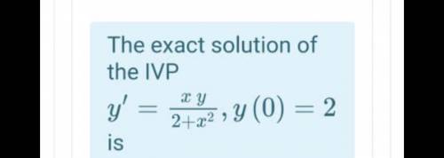 The
exact solusion of the IVP
