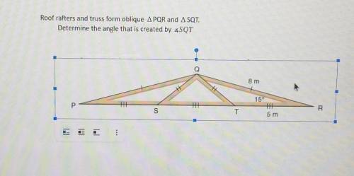 Roof rafters and truss form oblique A PQR and A SQT.

Determine the angle that is created by SQTpl