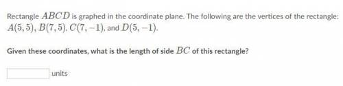Rectangle ABCDABCDA, B, C, D is graphed in the coordinate plane. The following are the vertices of
