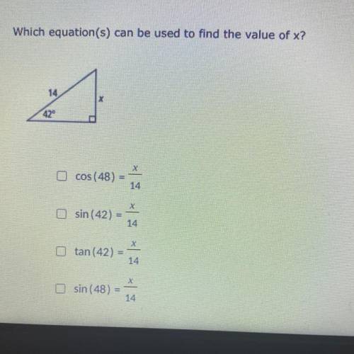 PLEASE HELP ME RN :,(
Which equation(s) can be used to find the value of x?
￼