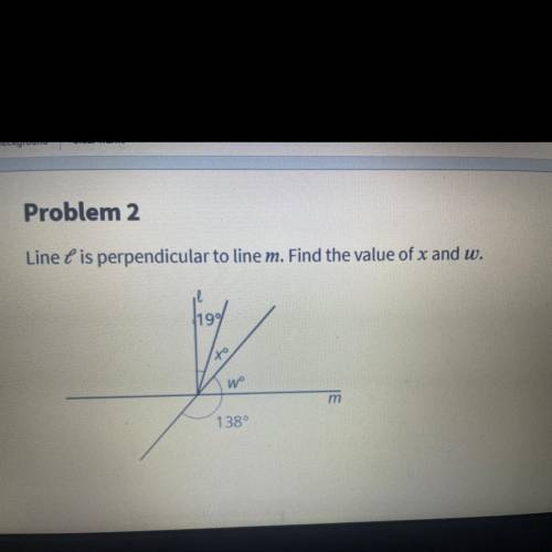 Line is perpendicular to line m. Find the value of x and w