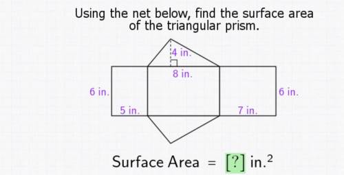 Using the net below, find the surface area
of the triangular prism.