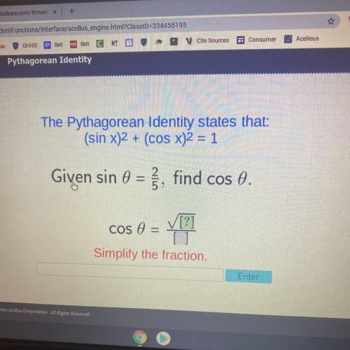 The Pythagorean Identity states that:

(sin x)2 + (cos x)2 = 1
Given sin 0 = }, find cos 0.
[?]
Co