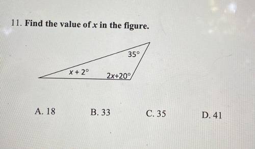 Find the value of x in the figure.
A. 18
B. 33
C. 35
D. 41
