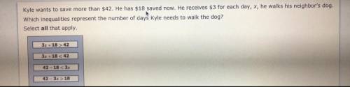 Kyle wants to save more than $42. He has $18 saved now. He receives $3 for each day, x, he walks hi