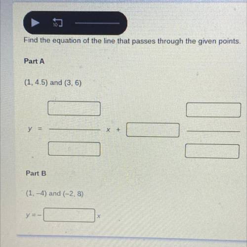 PLS HELP !!Find the equation of the line that passes through the given points.
Part A