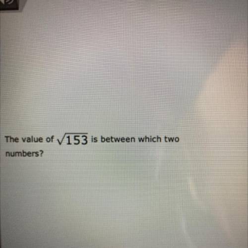 The value of is between which two
numbers?