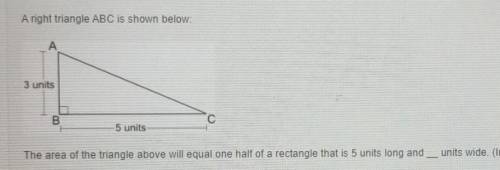 I WILL MARK BRAINLIEST (PICTURE INCLUDED)A right triangle ABC is shown below: А 3 units B 5 units T