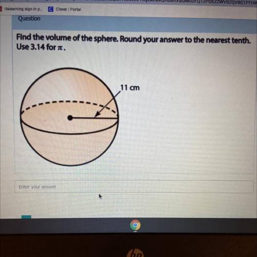 Find the volume of the sphere. Round your answer to the nearest tenth.
Use 3.14 for a.
11 cm