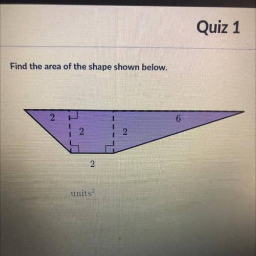 Find the area of the shape shown below.
2.
11_
6
2
2
2
units