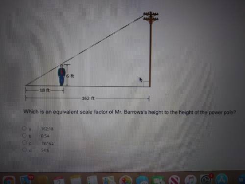 Which is an equivalent scale factor of Mr. Barrow's height to the height of the power pole?

A. 16