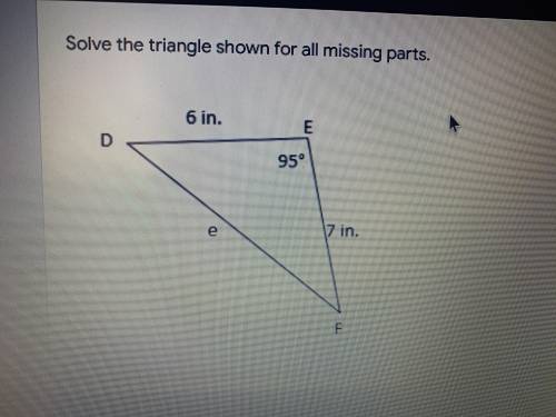 What is side eAngle d and angle fPlease let me know asap