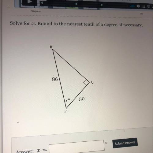 Please help!
Solve for x. Round to the nearest tenth of a degree, if necessary.