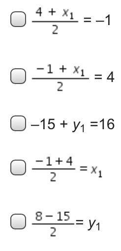 The midpoint of JK is point L at (–1, 8). One endpoint is J(4, –15). Which equations can be solved