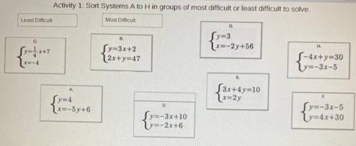 Sort Systems A to H in groups of most difficult or least difficult to solve.
Help??