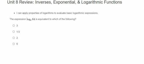 I can apply properties of logarithms to evaluate basic logarithmic expressions. (4)