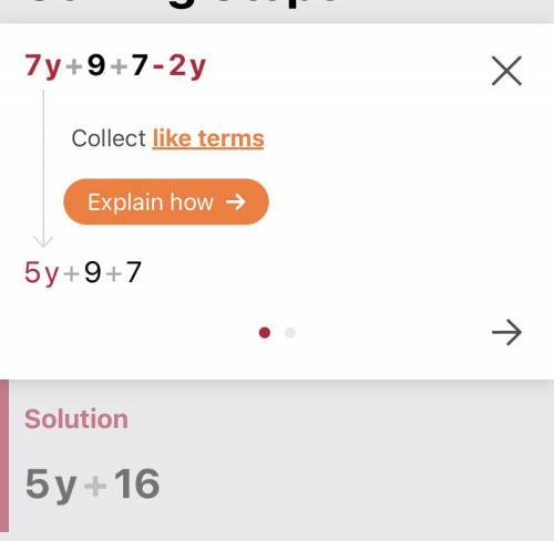 Simplify the expression:
7y+9+7–2y