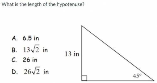What is the length of the hypotenuse? (giving brainliest and thanks to all!)