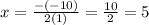 x=\frac{-(-10)}{2(1)}=\frac{10}{2}=5