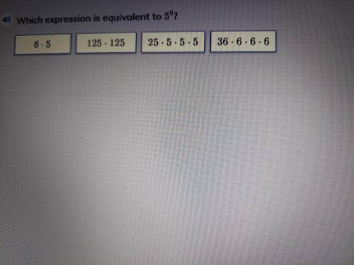 Which expression is equivalent to 5^6?