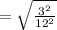 \huge =\sqrt{\frac{3^2 }{12^2 }}