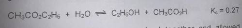 Ethyl ethanoate undergoes following reaction [on the picture]

Equal amounts of ethanoic acid and