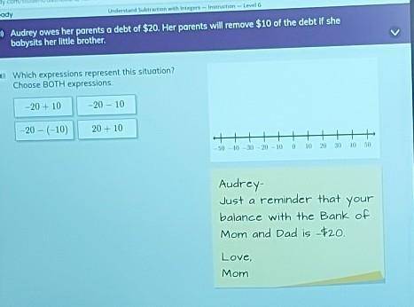 Audrey owes her parents a debt of $20. Her parents will remove $10 of the debt if she babysits her