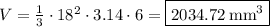 V=\frac{1}{3}\cdot 18^2\cdot 3.14\cdot 6=\boxed{2034.72\:\mathrm{mm^3}}