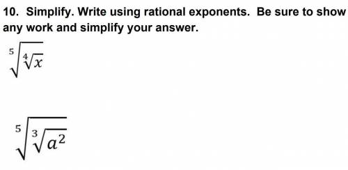 10. SImplify. Write using rational exponents. Be sure to show any work and simplify your answer
