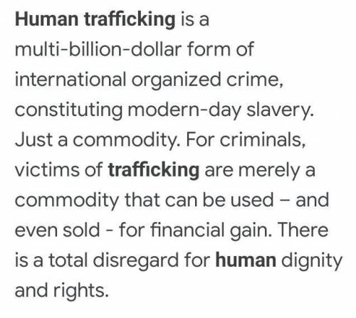 What is human trafficking ​